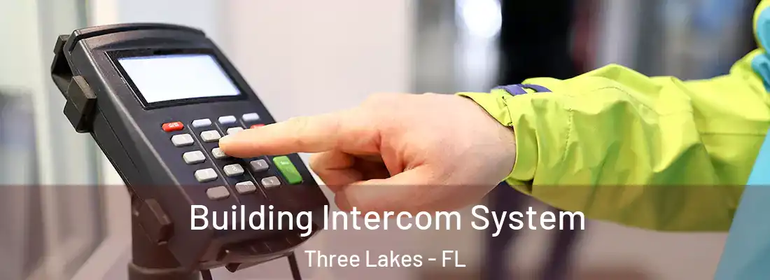  Building Intercom System Three Lakes - FL