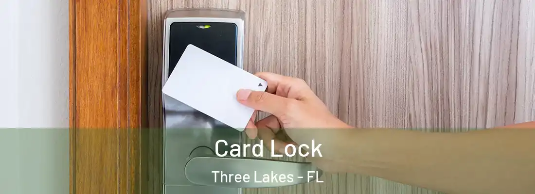  Card Lock Three Lakes - FL