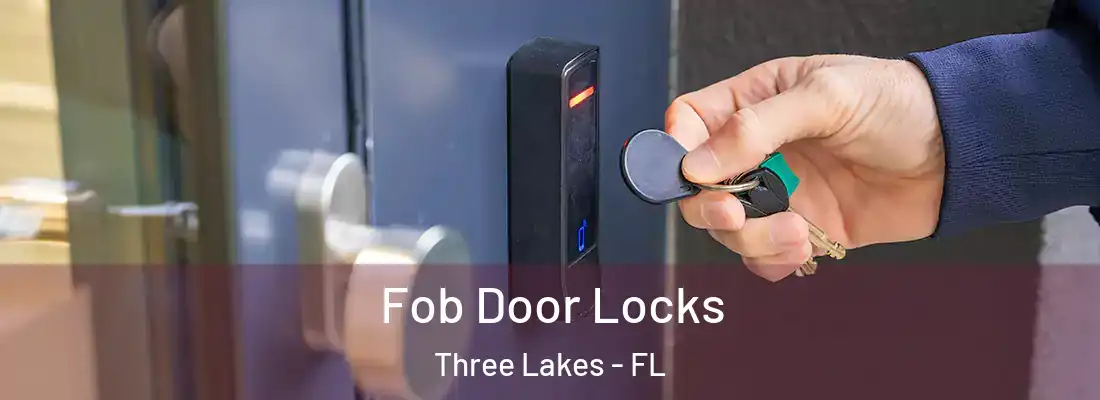  Fob Door Locks Three Lakes - FL