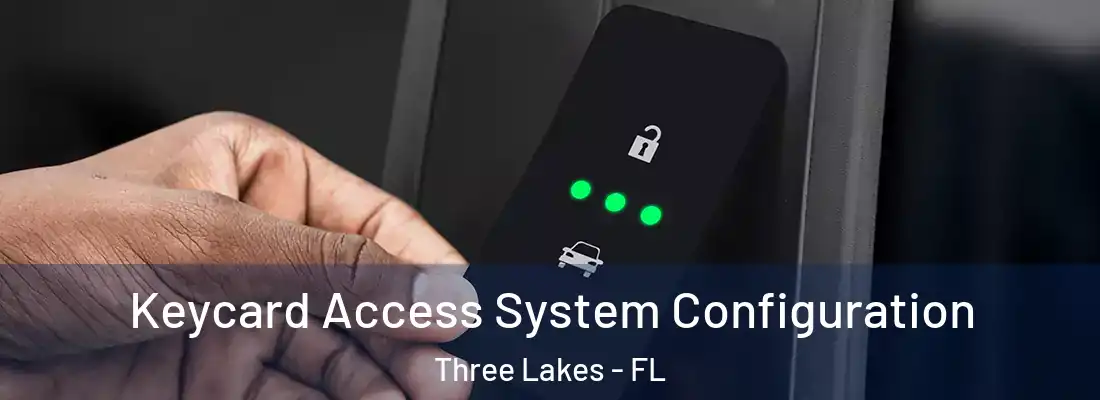  Keycard Access System Configuration Three Lakes - FL